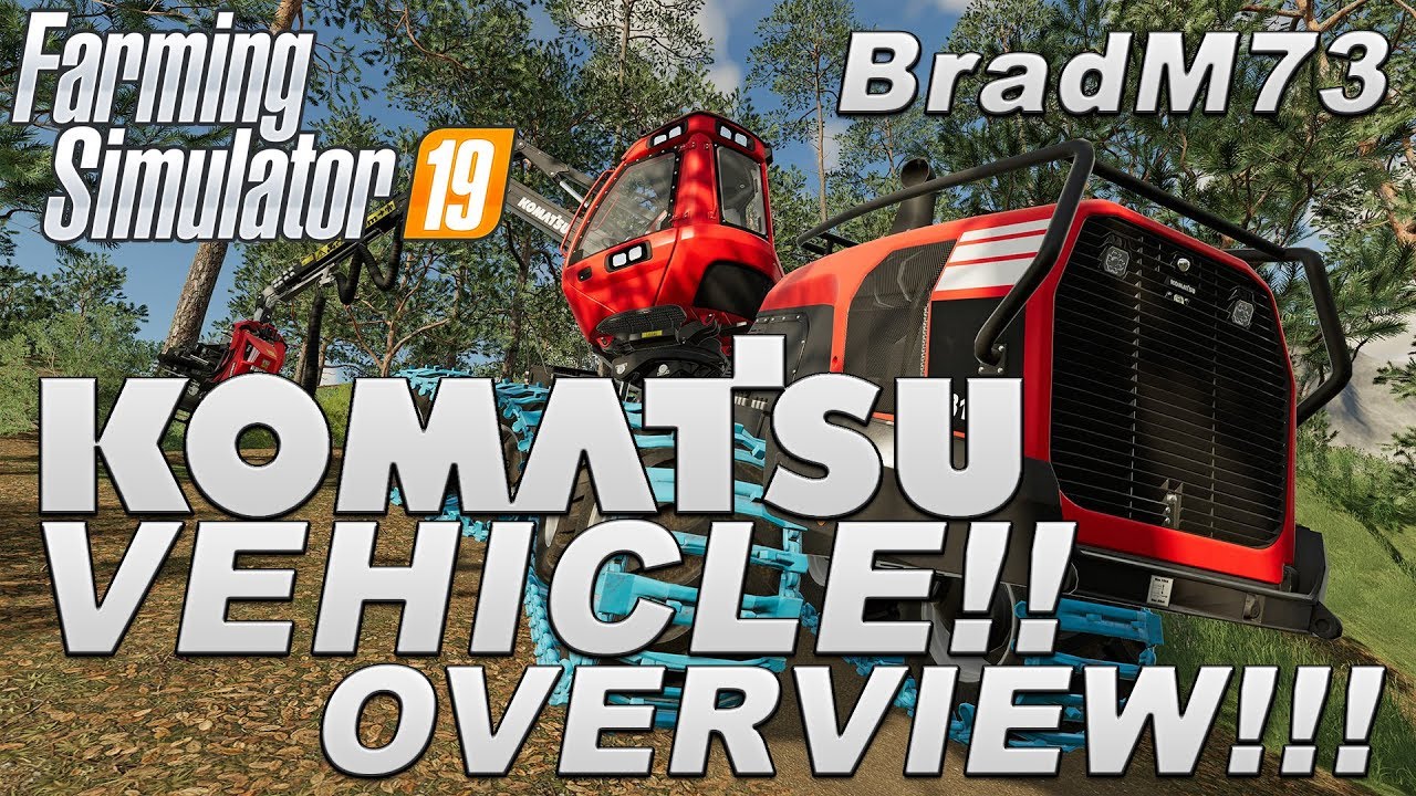 GIANTS Software Komatsu LIVE Overview Video + New Farming Simulator 19 Footage!!!