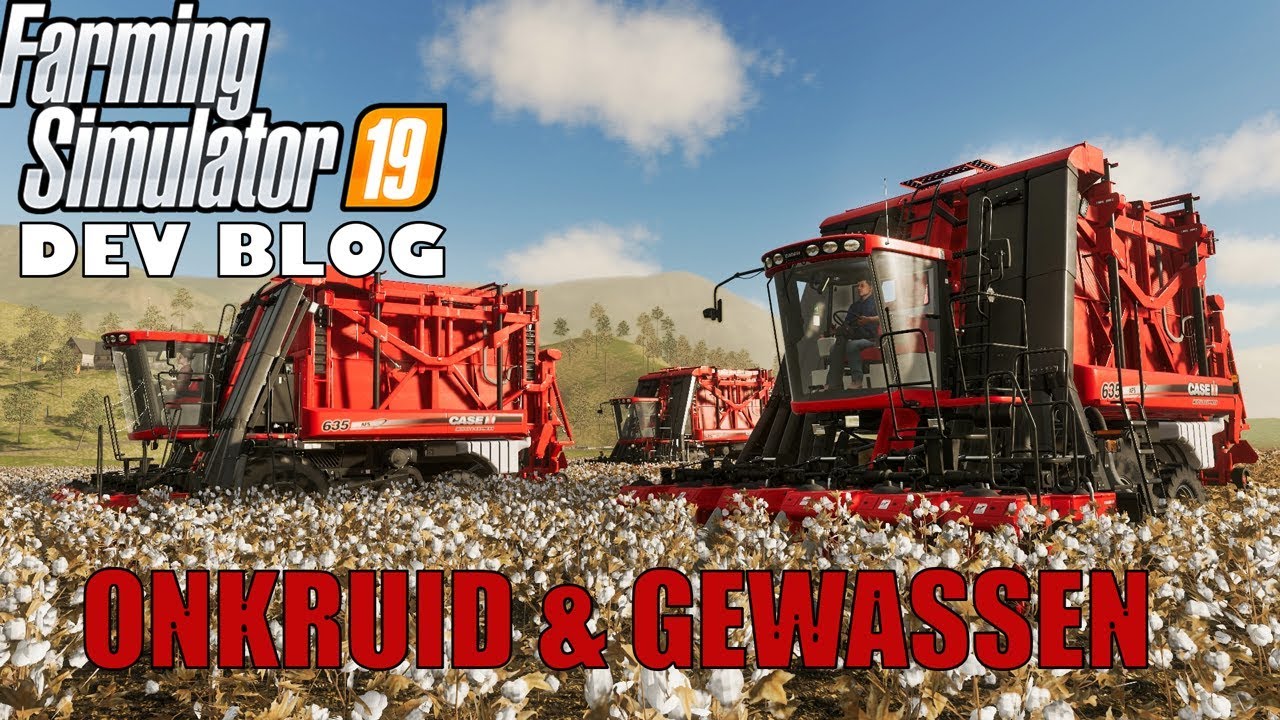 'ONKRUID EN GEWASSEN!' Farming Simulator 19 DEV Blog