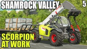 SCORPION AT WORK | Shamrock Valley | Farming Simulator 17 - #5