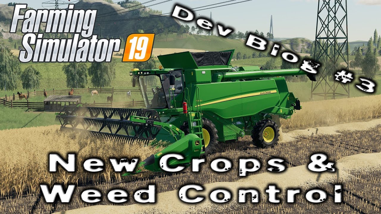 FARMING SIMULATOR 19 | New Crops & Weed Control | Dev Blog #3