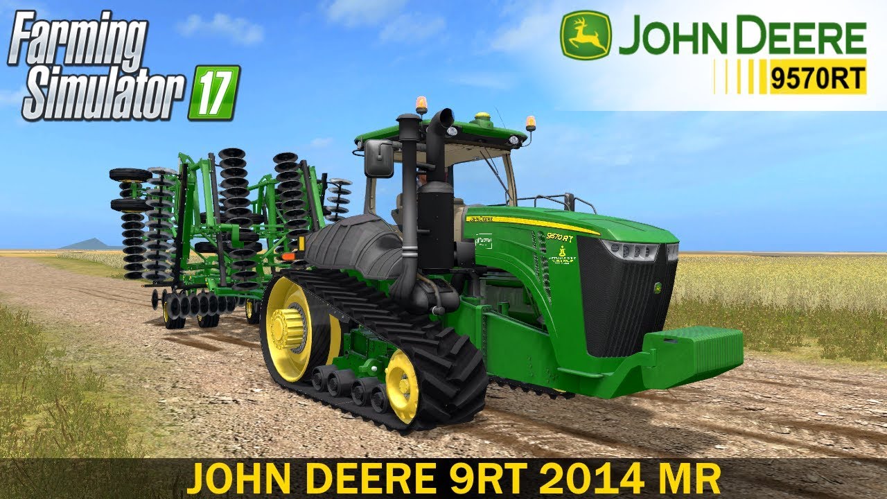 Farming Simulator 17 JOHN DEERE 9RT 2014 MR TRACTOR
