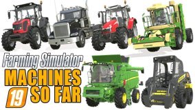 ALL MACHINES SO FAR | Farming Simulator 19 - 7th October 2018