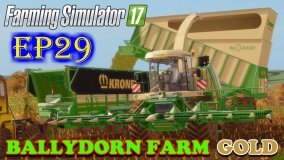 Farming Simulator 17 | Ballydorn Farm Gold | Timelapse | Episode 29 | CORN GRAIN AND CHAFF