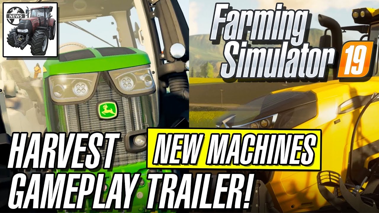 Farming Simulator 19 | CROP HARVESTING - FULL Gameplay Trailer! (NEW Machinery CONFIRMED!)