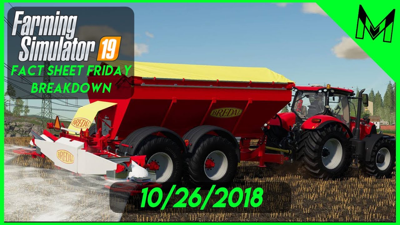 Farming Simulator 19 Fact Sheet 10/26/2018 Breakdown