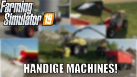 'HANDIGE MACHINES!' Farming Simulator 19 Fact Sheets