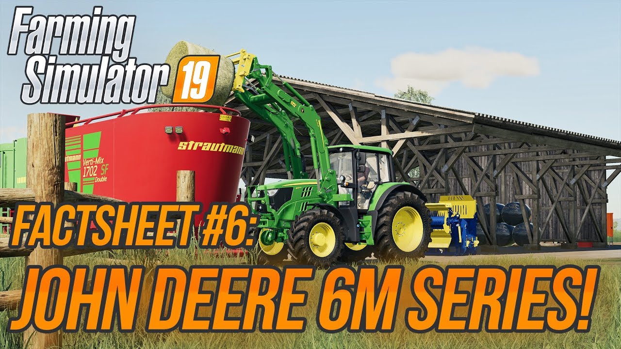JOHN DEERE 6M SERIES! | Farming Simulator 19 FactSheet #6
