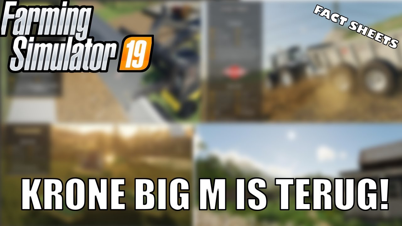 'KRONE BIG M IS TERUG!' Farming Simulator 19 Fact Sheets