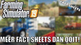 'MEER FACT SHEETS DAN OOIT!' Farming Simulator 19 Fact Sheets