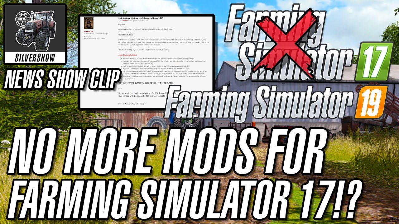 No More MODS For Farming Simulator 17!?? Awaiting FS19 Mods...