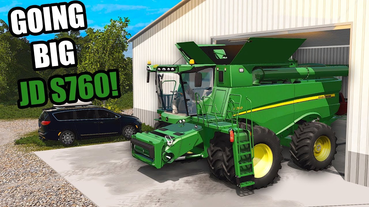 BIGGER FIELDS MEANS BIGGER COMBINE! 2018 JD S760 | FARMING SIMULATOR 2017