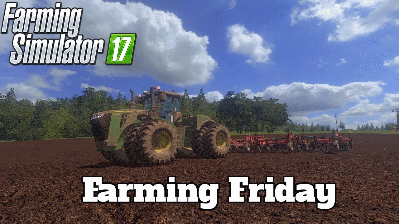 Farming Friday! (Farming Simulator 17 / Wreckfest l PC)