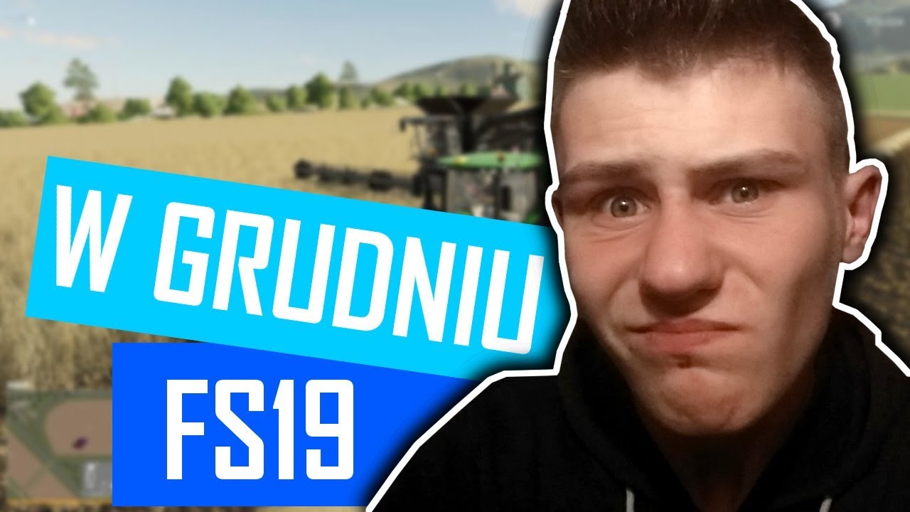 Farming Simulator 19 DOPIERO W GRUDNIU | PODZIĘKOWANIA ZA 10K SUBÓW