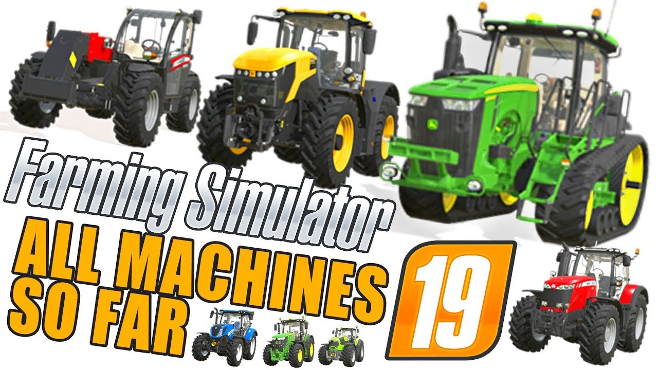 ALL MACHINES SO FAR | Farming Simulator 19 - 3rd November 2018