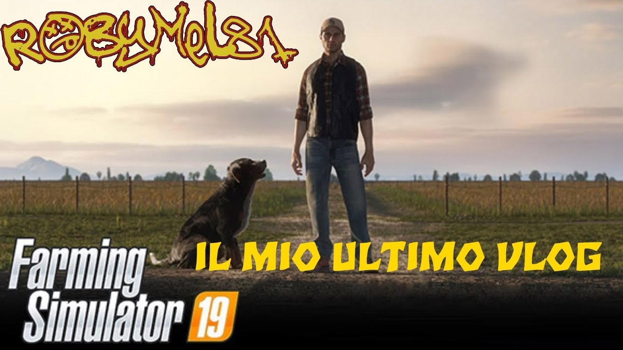 Farming Simulator 19 - Il mio ultimo Vlog