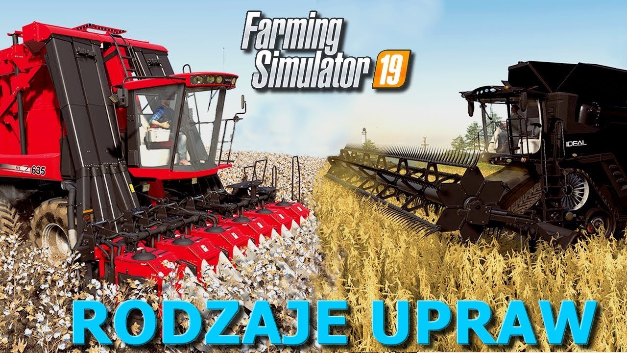 #52 Farming Simulator 19  -  Rodzaje upraw dostępnych w grze  | FS19