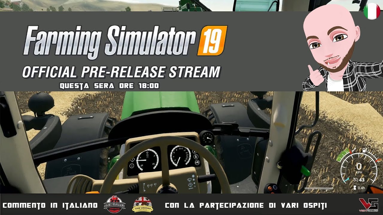 FARMING SIMULATOR 19 PRE RELEASE COMMENTIAMO CON NYKK3, GIULIANO ,ROBYMEL81, PODERAK E TEAM FSI