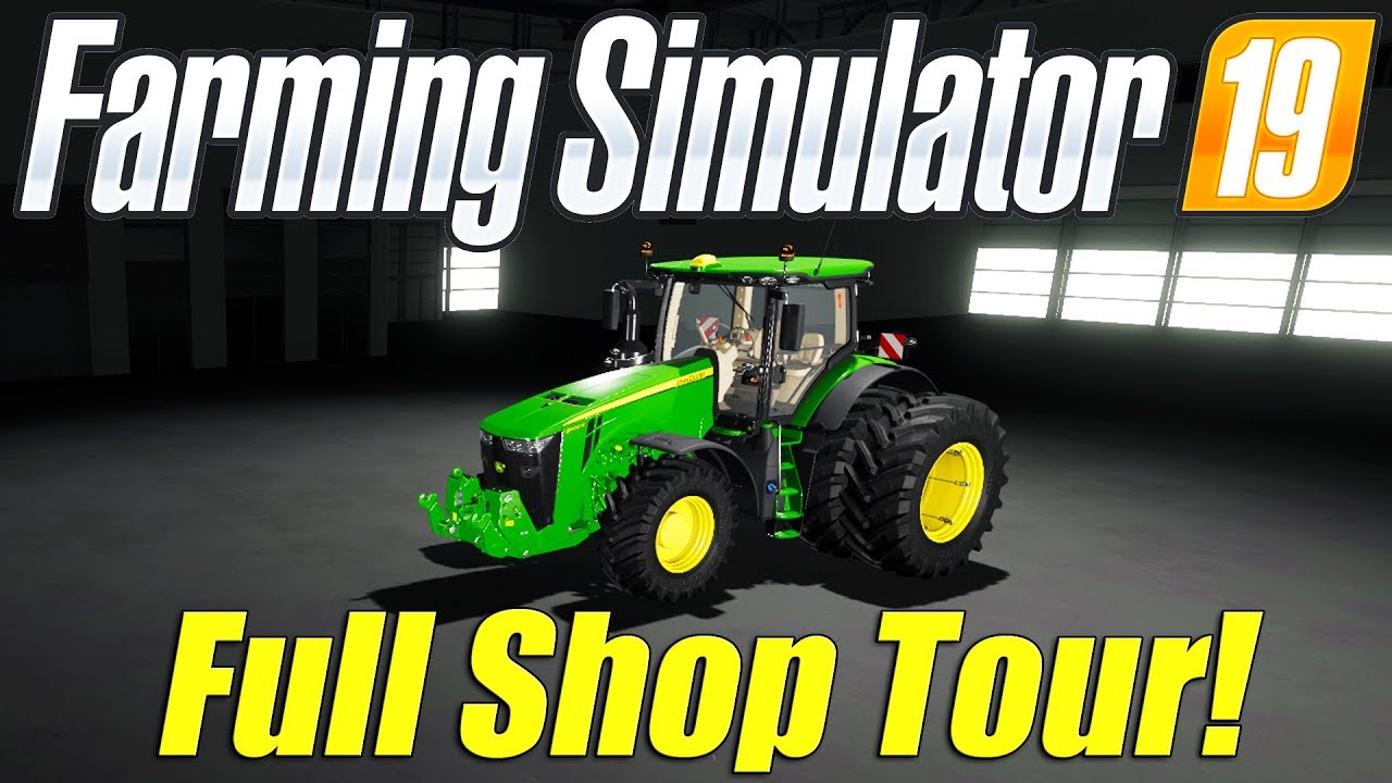 Farming Simulator 19: FULL Shop Tour!