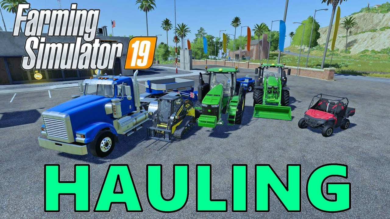 Farming Simulator 19 | Hauling | John Deere Tractors | New Holland Skidsteer | Mahindra Retriever