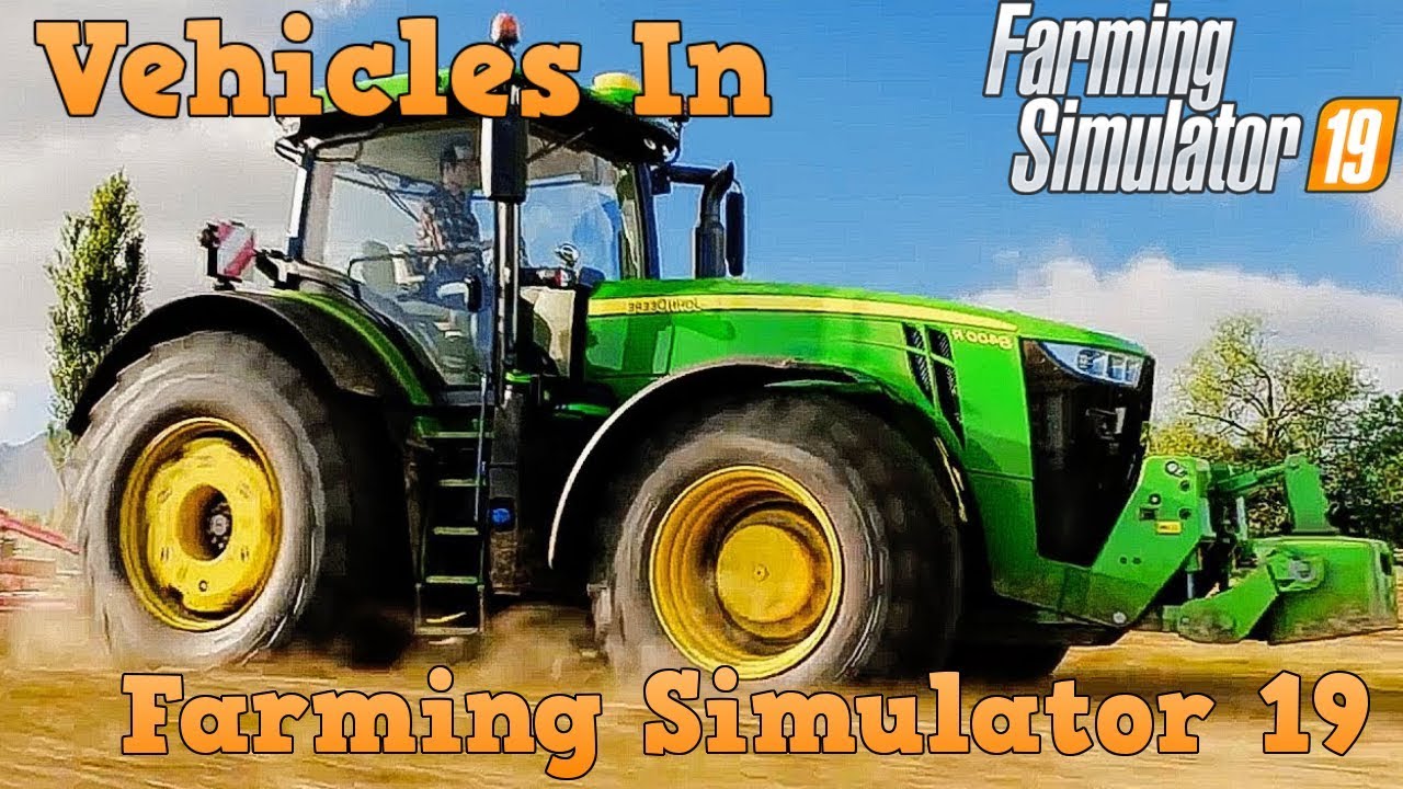 Farming Simulator 19 Vehicles And Equipment