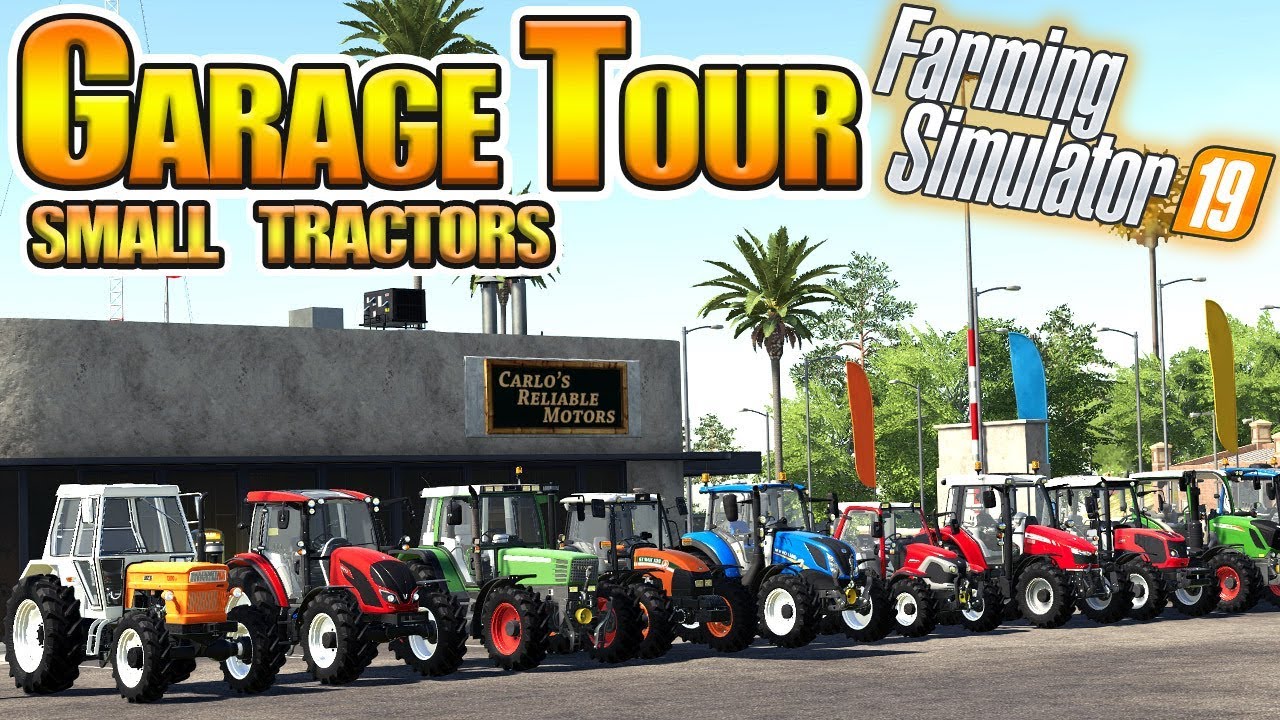 Garage Tour: Small Tractors - Farming Simulator 19