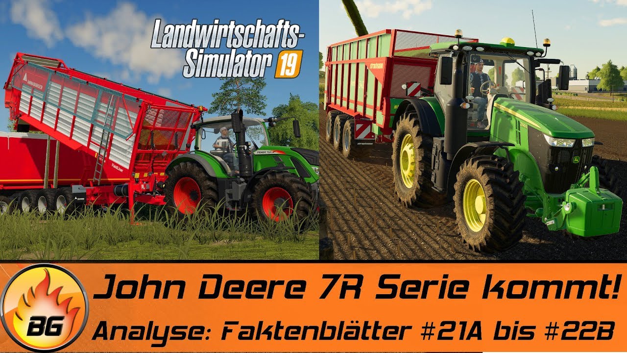 LS19 - John Deere 7R Serie kommt! | Faktenblätter #21A bis #22B | LANDWIRTSCHAFTS SIMULATOR 19 [HD]