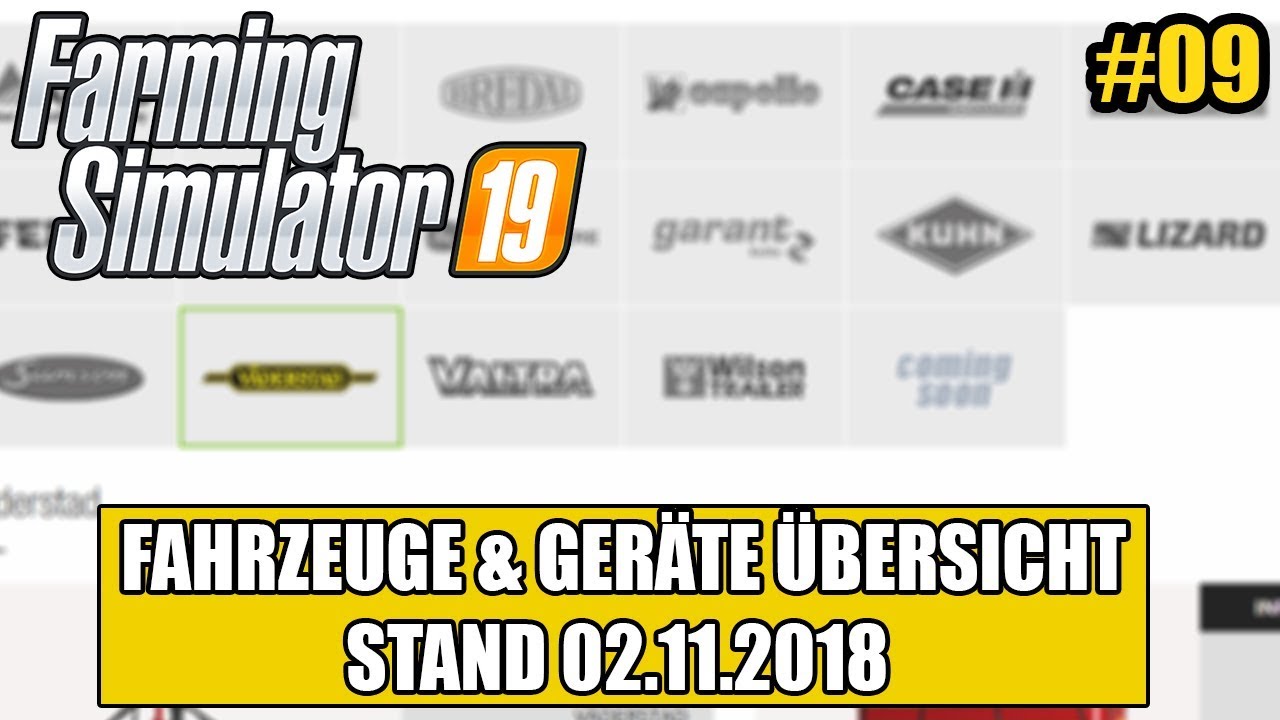 LS19 Neue Fahrzeuge und Geräte in der Übersicht #9  (Stand 02.11.18)