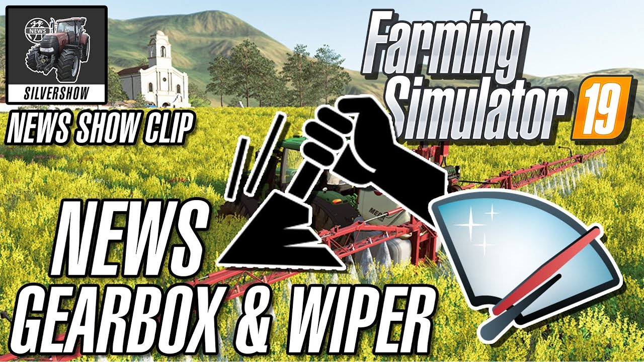 ShowClip: Gearbox & Windshield Wipers News - Farming Simulator 19