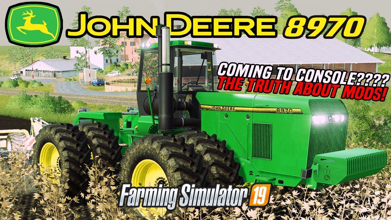 JOHN DEERE 8970 FOR CONSOLE??? | THE TRUTH ABOUT MODS FOR CONSOLES