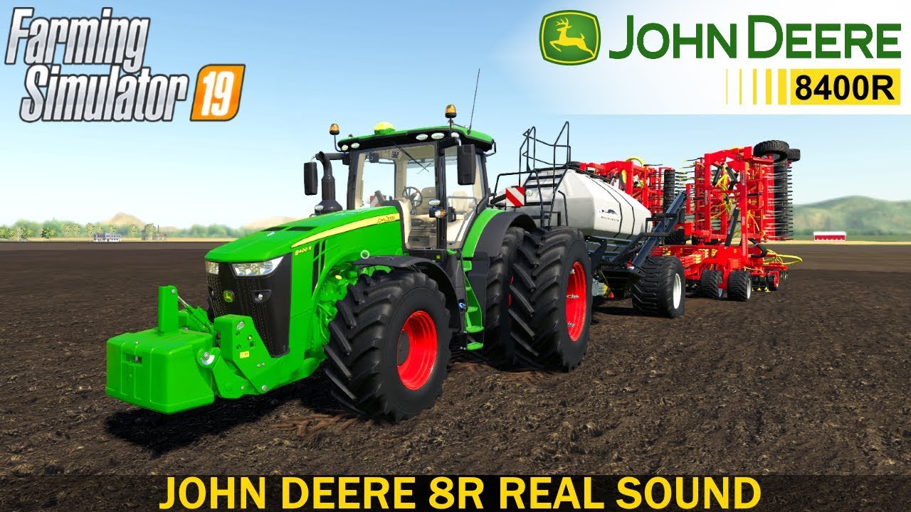 Farming Simulator 19 JOHN DEERE 8R REAL SOUND