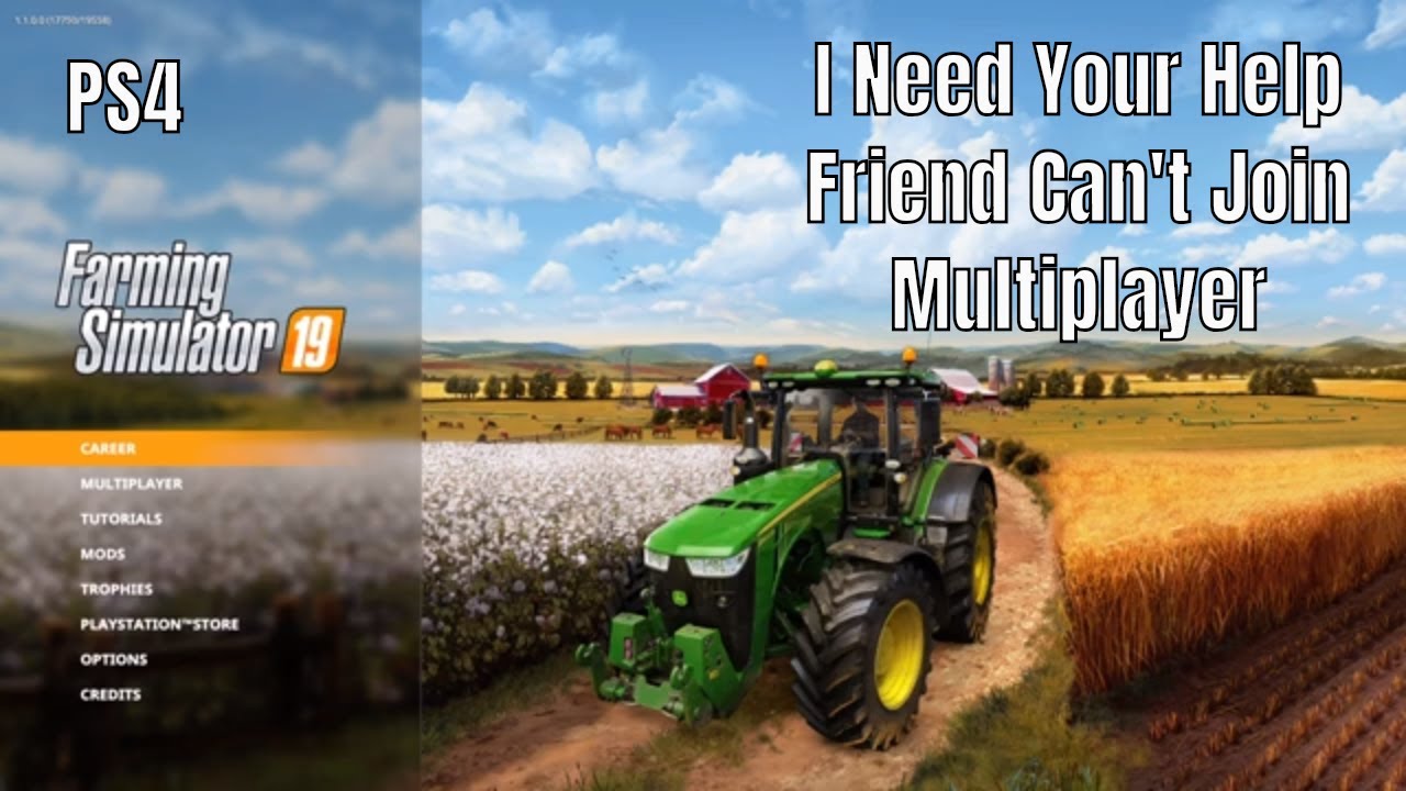 I Need Your Help | Friend Can't Join Multiplayer | Farming Simulator 19 | PS4