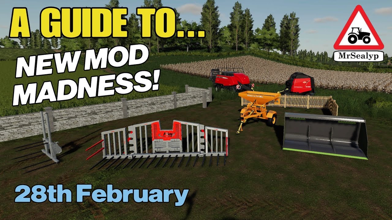 A Guide to... NEW MOD MADNESS! 28th February. Farming Simulator 19, PS4, Assistance!