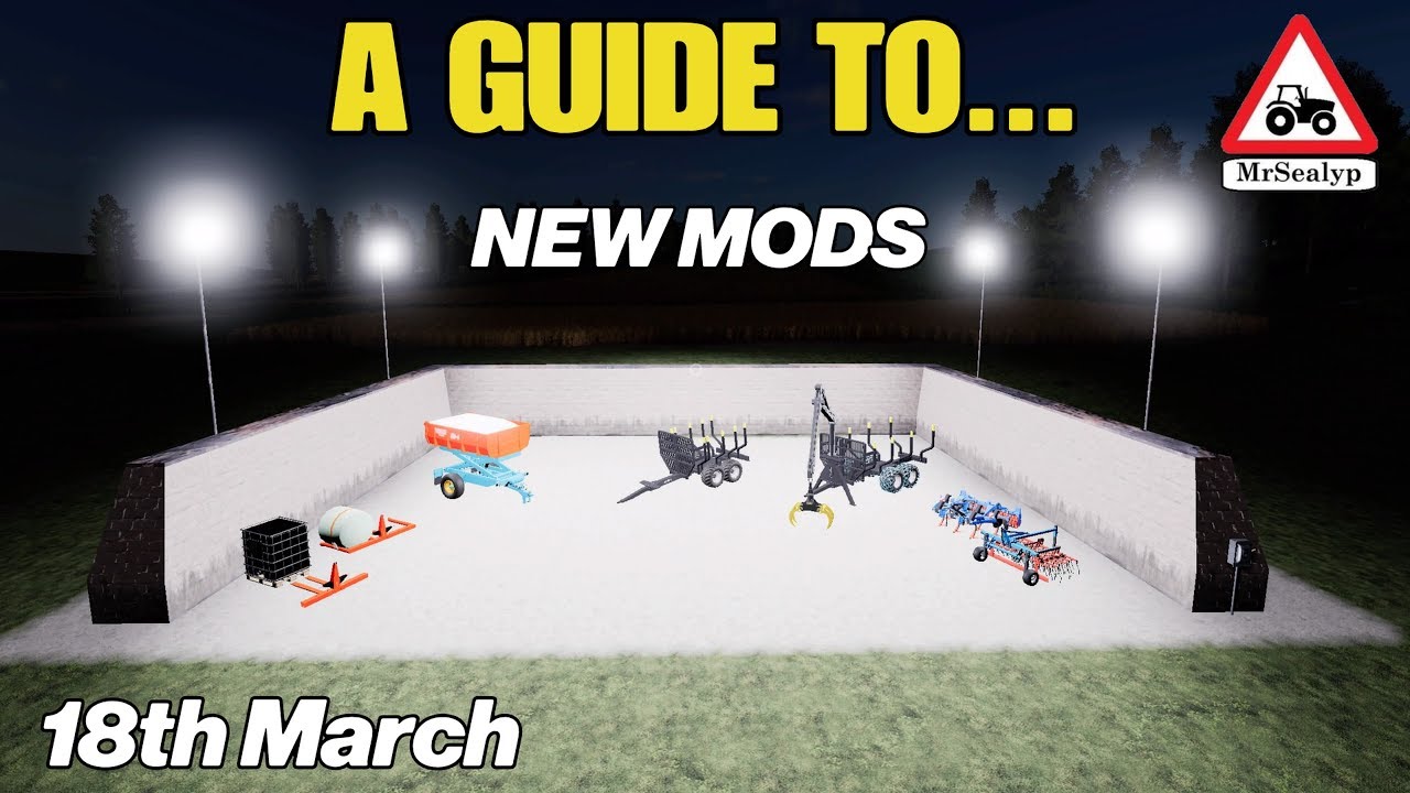 A Guide to... NEW MODS. 18th March. Farming Simulator 19, PS4, Assistance!