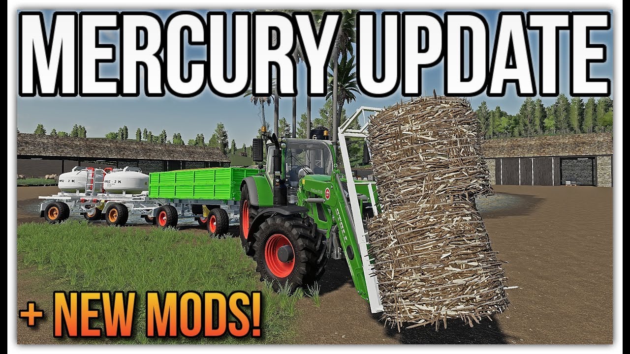 MERCURY FARMS UPDATE IS OUT! New & Updated Mods For FS19!