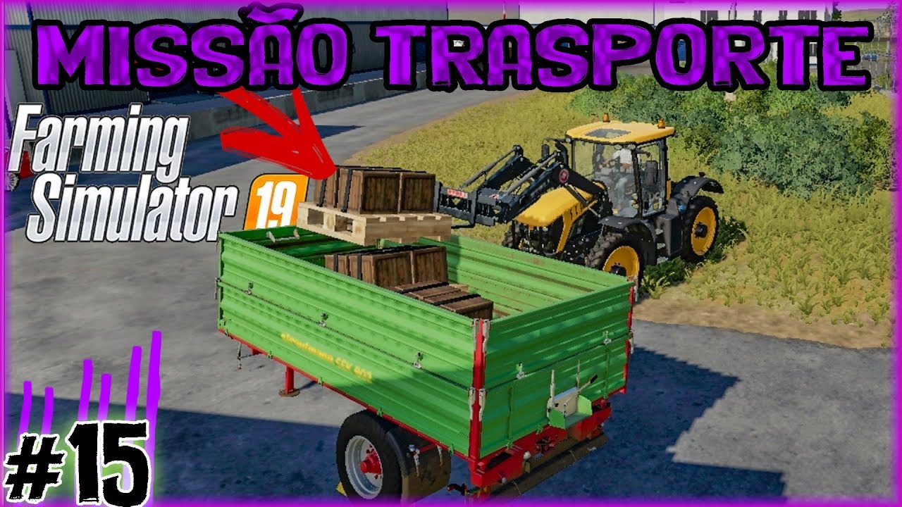 15 - Fazer Missões de Transporte - Farming Simulator 19