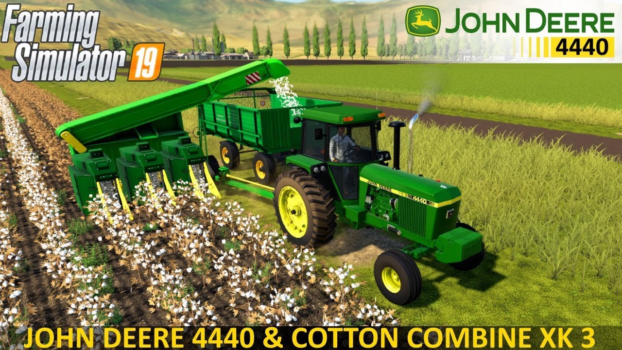 Farming Simulator 19 - JOHN DEERE 4440 Tractor and Cotton Combine XK 3