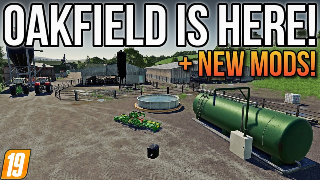 OAKFIELD FARM IS OUT! | New Mods For Farming Simulator 19!