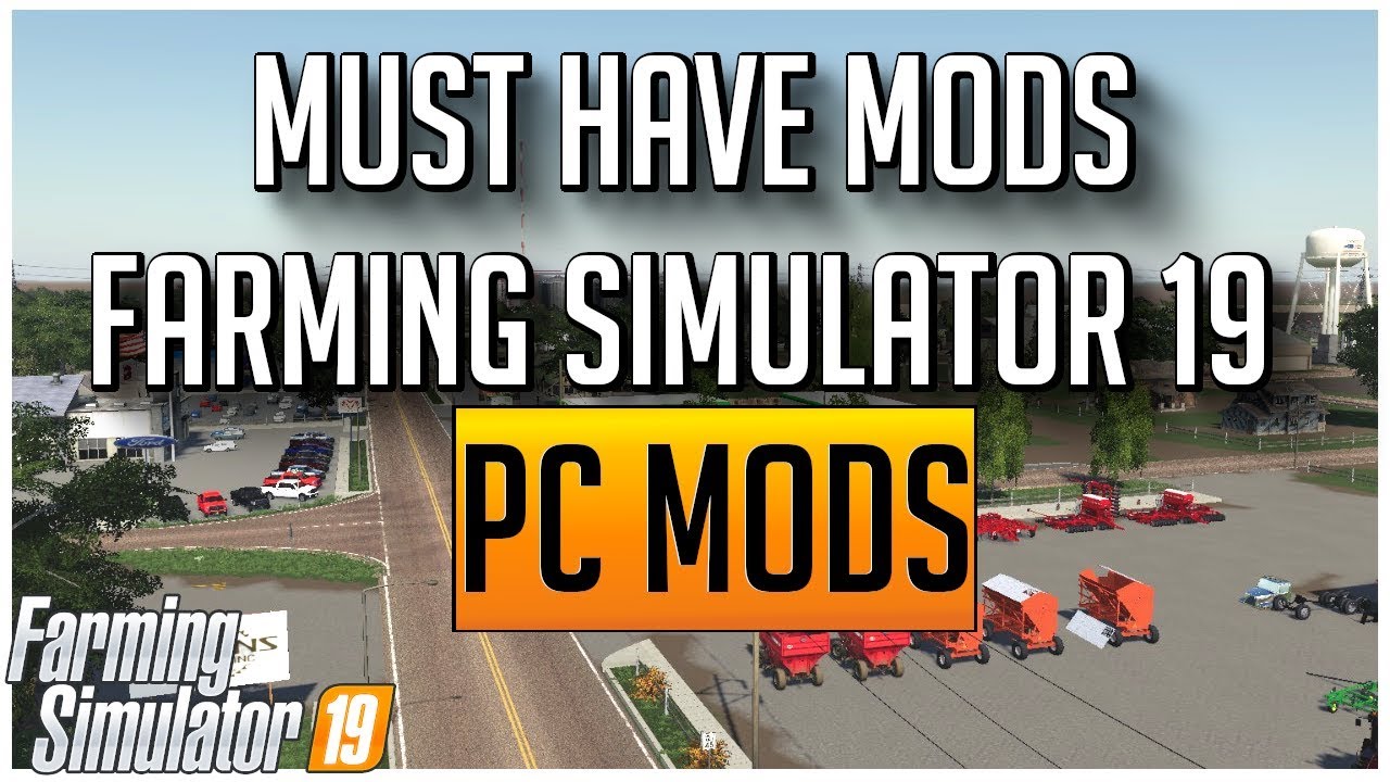 MUST HAVE PC MODS FOR FARMING SIMULATOR 19