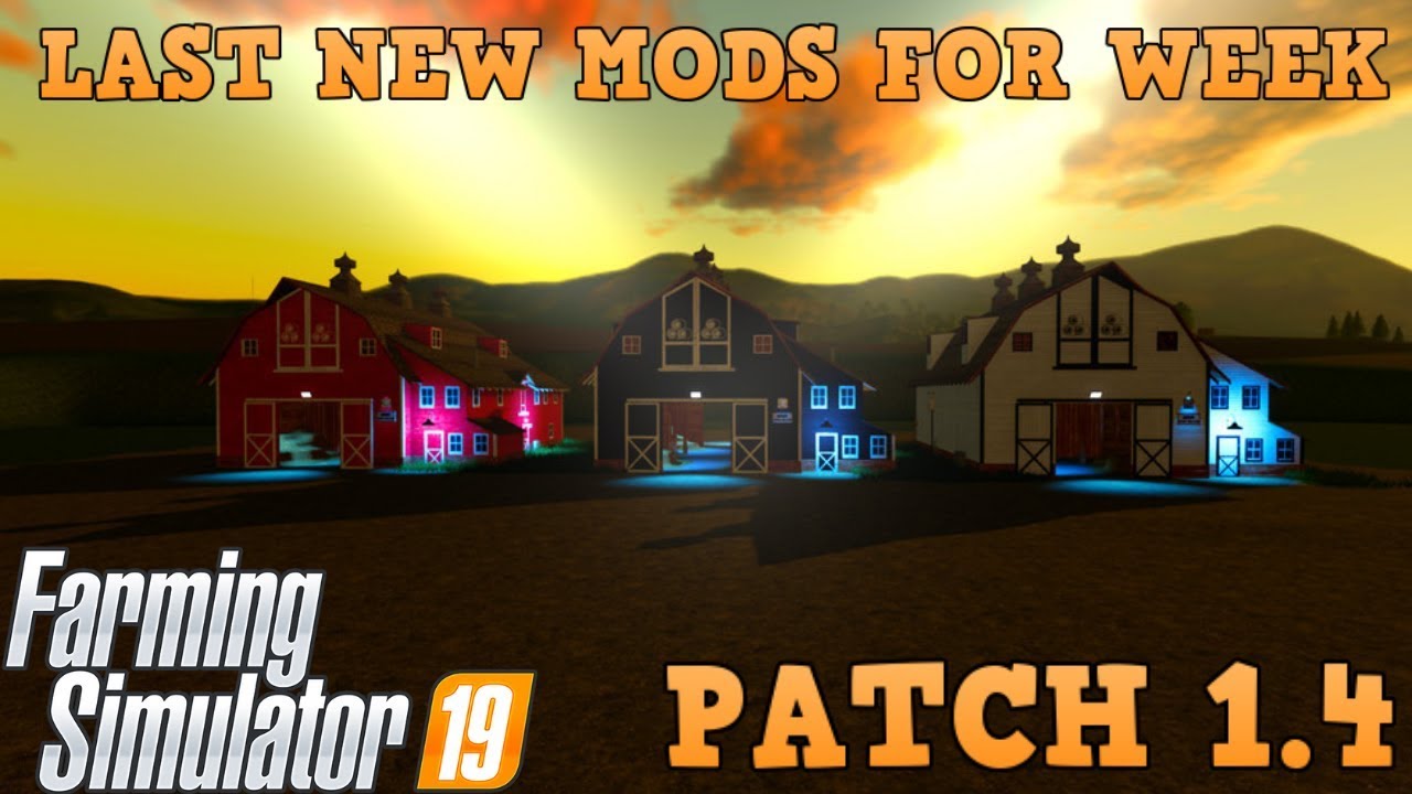 AWESOME NEW MODS INCLUDING NEW TRACTOR PLUS PATCH 1.4  | Farming Simulator 19