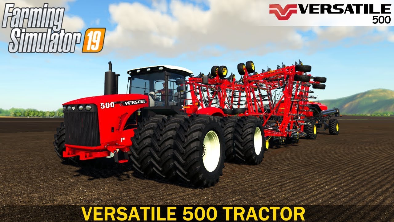 Farming Simulator 19 - VERSATILE 500 Powerful Big Tractor