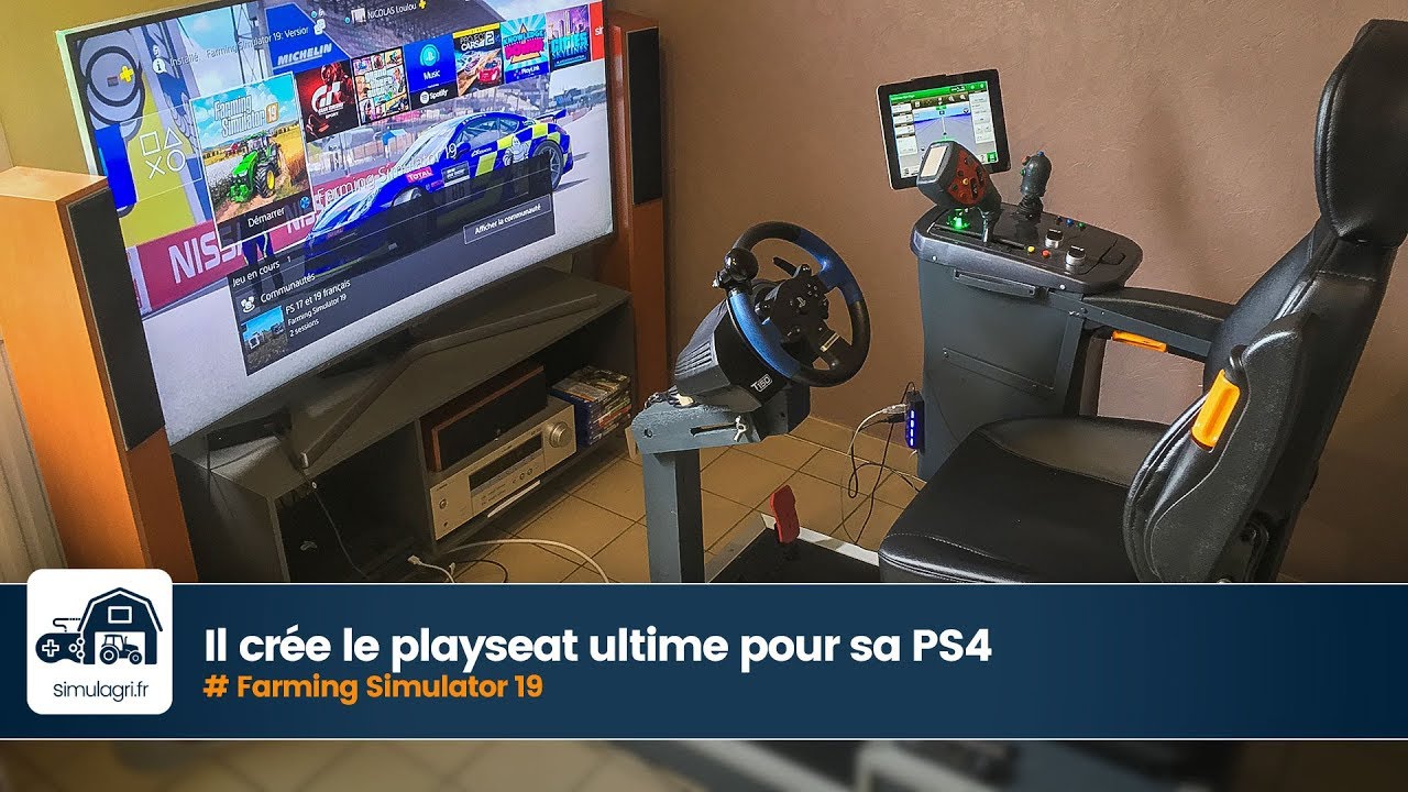 Il crée le playseat  Farming Simulator 19 ultime pour sa PS4