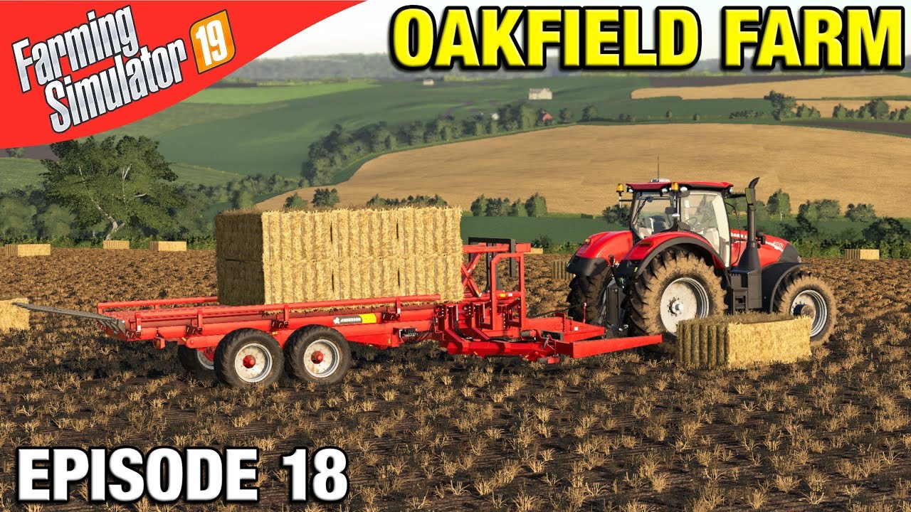MOVING STRAW BALES Farming Simulator 19 Timelapse - Oakfield Farm FS19 Episode 18