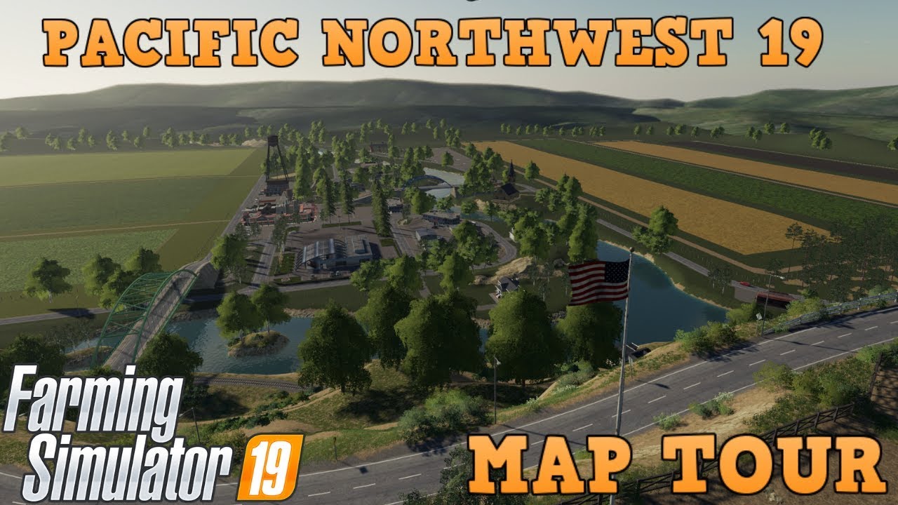 THE PACIFIC NORTHWEST 19 MAP TOUR | Farming Simulator 19