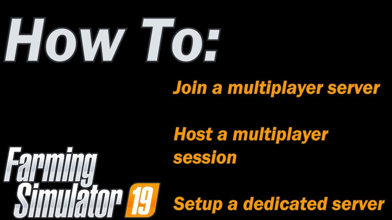 FS19 - How to Join and Setup a dedicated multiplayer server and host a multiplayer session