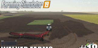WELKER FARMS | FS19 Timelapse #18 | Farming Simulator 19 Timelapse