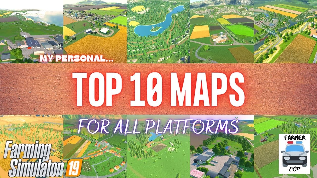 TOP 10 MAPS - Farming Simulator 19